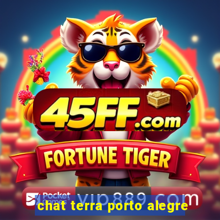 chat terra porto alegre